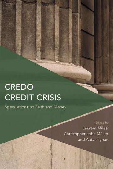 Aidan Tynan, Laurent Milesi, Christopher John Müller - Credo Credit Crisis, Häftad