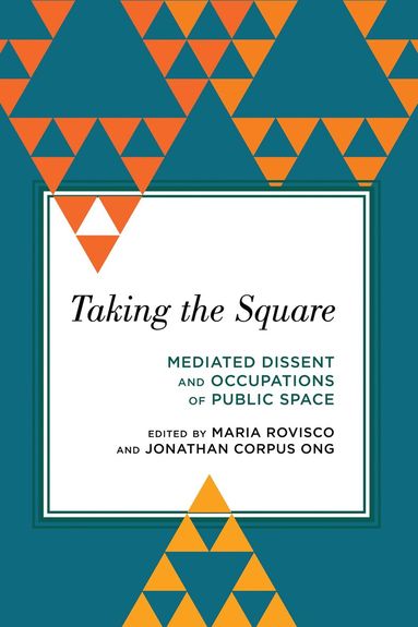 Maria Rovisco, Jonathan  Corpus  Ong - Taking the Square, Inbunden