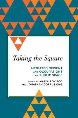 Maria Rovisco, Jonathan  Corpus  Ong, Jonathan Corpus Ong, Jonathan  Corpus Ong - Taking the Square, Inbunden