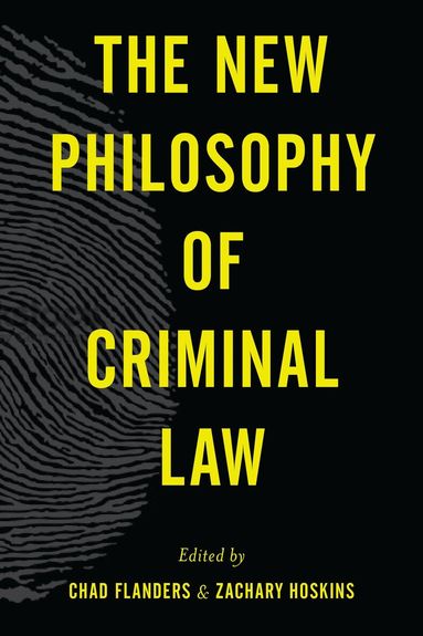 Chad Flanders, Zachary Hoskins - New Philosophy of Criminal Law, Häftad