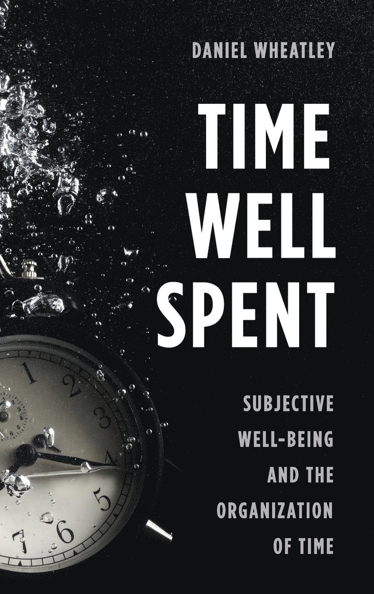 Daniel Wheatley - Time Well Spent, Inbunden