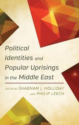 Political Identities and Popular Uprisings in the Middle East 1