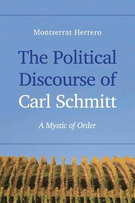 The Political Discourse of Carl Schmitt 1
