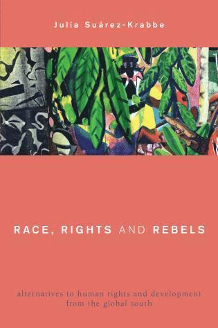 bokomslag Race, Rights and Rebels