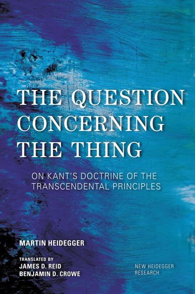 Martin Heidegger, Richard Polt - Question Concerning the Thing, Häftad