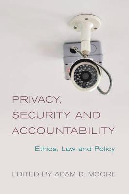 Adam D. Moore - Privacy, Security and Accountability, Häftad