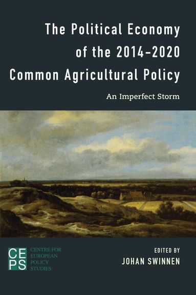 Johan F.M. Swinnen - Political Economy of the 2014-2020 Common Agricultural Policy, Häftad