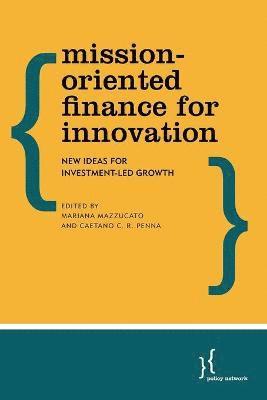 Mission-Oriented Finance for Innovation 1
