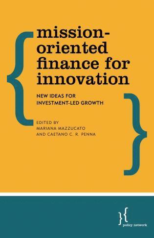 Mission-Oriented Finance for Innovation 1