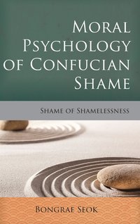 bokomslag Moral Psychology of Confucian Shame