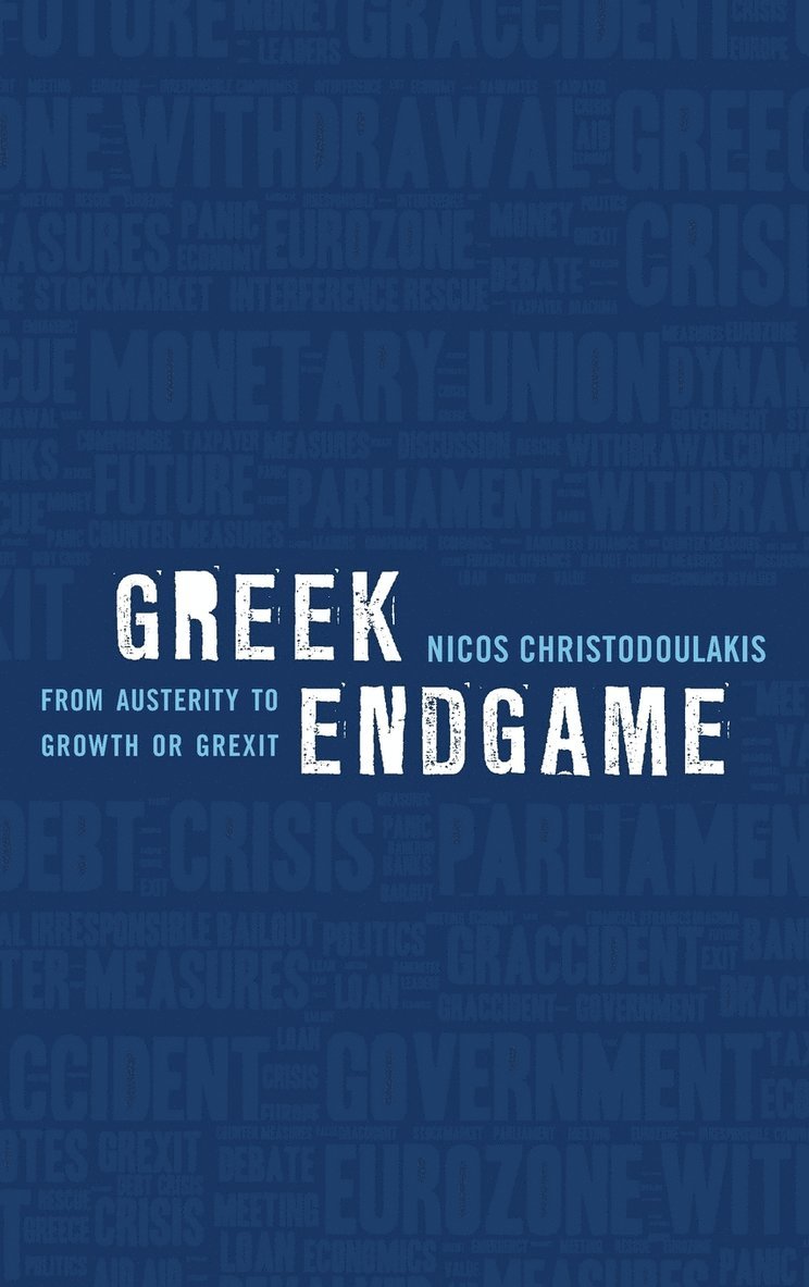 Nicos Christodoulakis - Greek Endgame, Inbunden