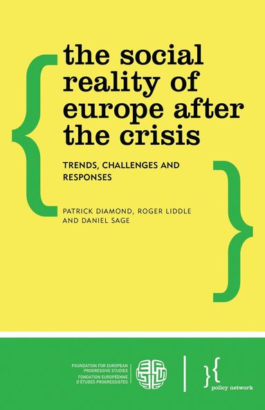 Patrick Diamond, Roger Liddle, Daniel Sage - Social Reality of Europe After the Crisis, Häftad
