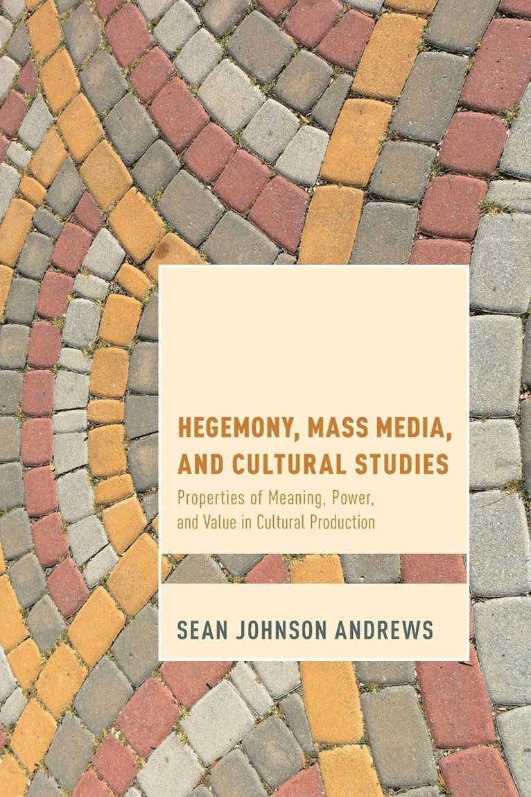 Hegemony, Mass Media and Cultural Studies 1