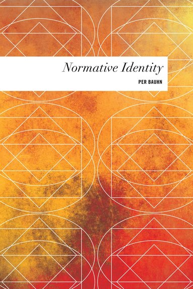 Per Bauhn - Normative Identity, Inbunden