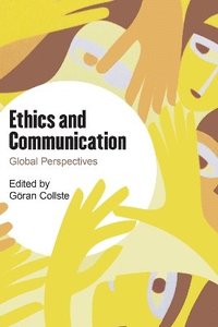 bokomslag Ethics and Communication: Global Perspectives