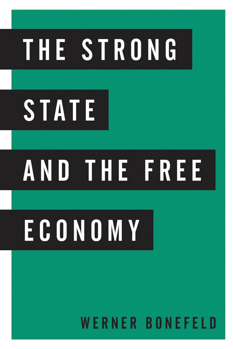 The Strong State and the Free Economy 1