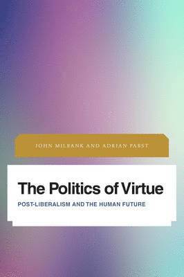 bokomslag The Politics of Virtue