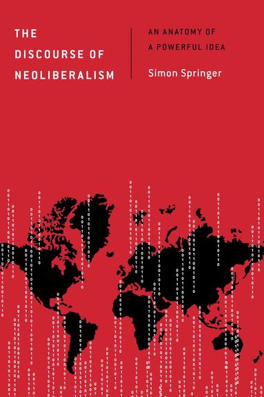 Simon Springer - Discourse of Neoliberalism, Häftad