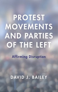 bokomslag Protest Movements and Parties of the Left