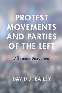 bokomslag Protest Movements and Parties of the Left
