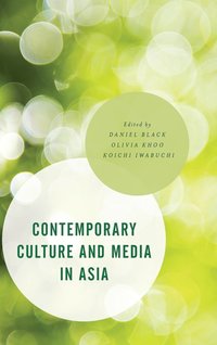 bokomslag Contemporary Culture and Media in Asia