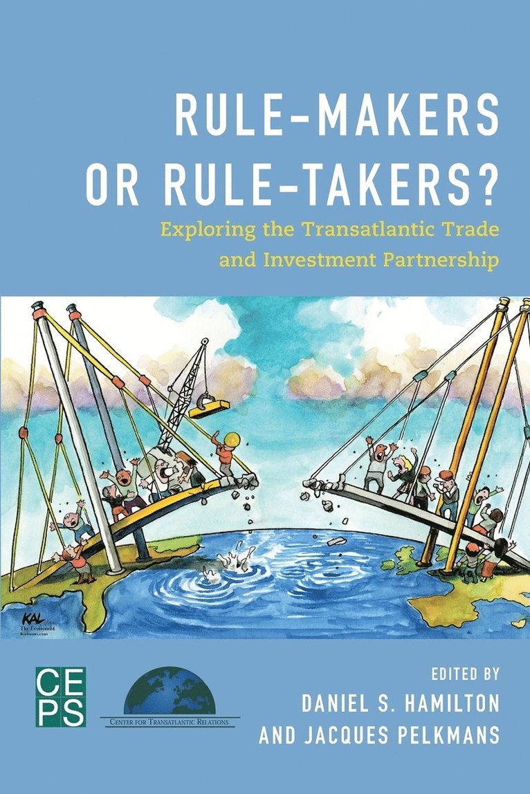 Jacques Pelkmans, Daniel S. Hamilton - Rule-Makers or Rule-Takers?, Häftad