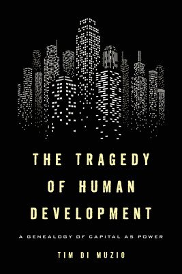 Tim Di Muzio, Tim Di Muzio - Tragedy of Human Development, Inbunden