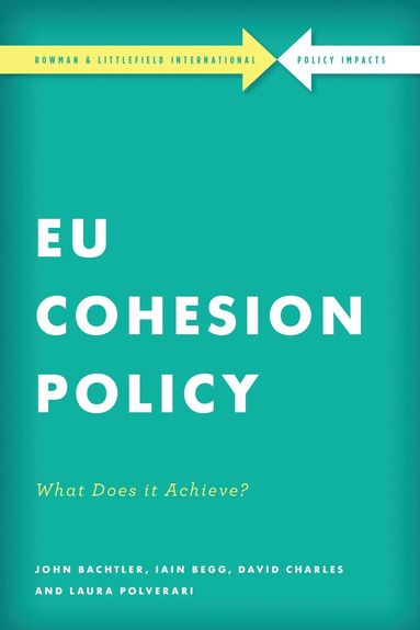 John Bachtler, Iain Begg, David Charles, Laura Polverari - EU Cohesion Policy in Practice, Häftad