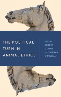 bokomslag The Political Turn in Animal Ethics