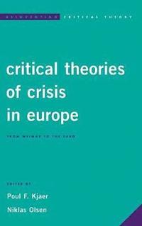 bokomslag Critical Theories of Crisis in Europe