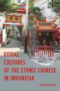 bokomslag Visual Cultures of the Ethnic Chinese in Indonesia