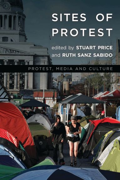 Stuart Price, Ruth Sanz Sabido - Sites of Protest, Häftad