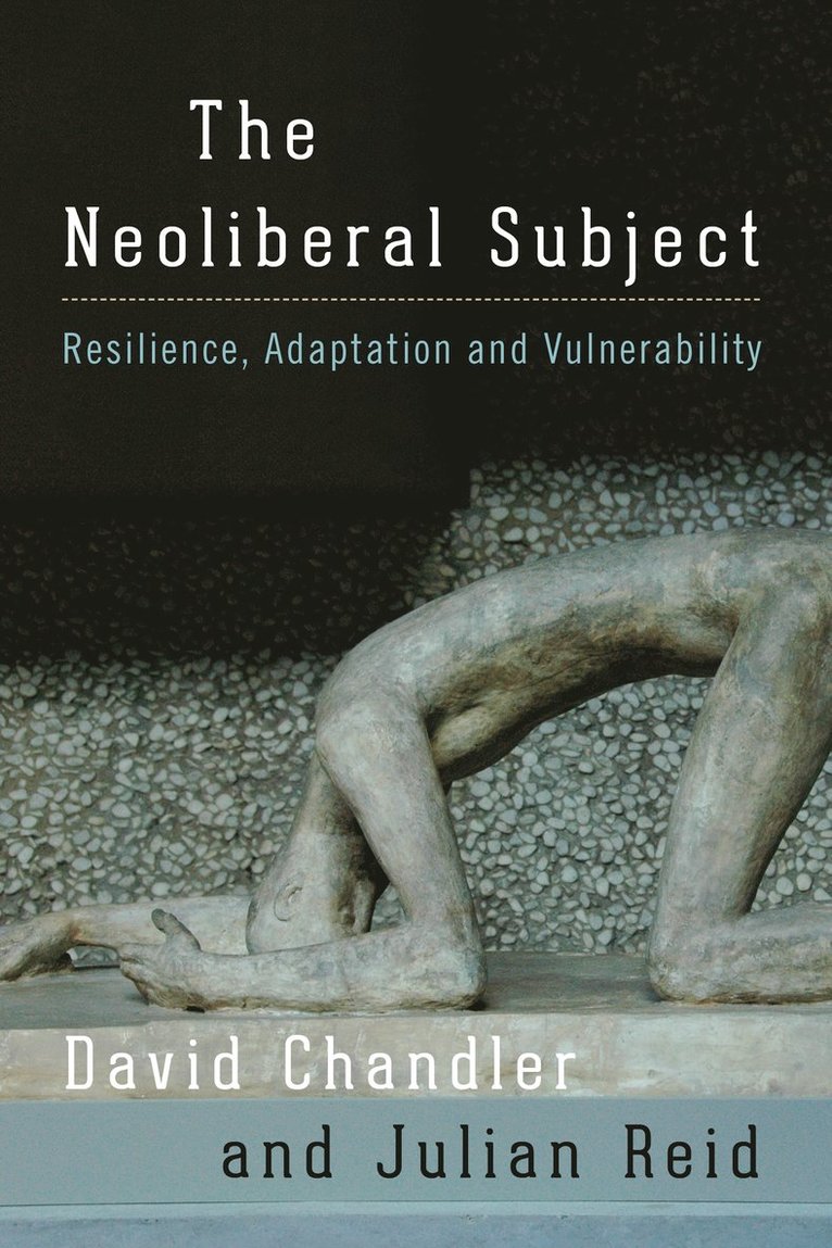David Chandler, Julian Reid - Neoliberal Subject, Inbunden