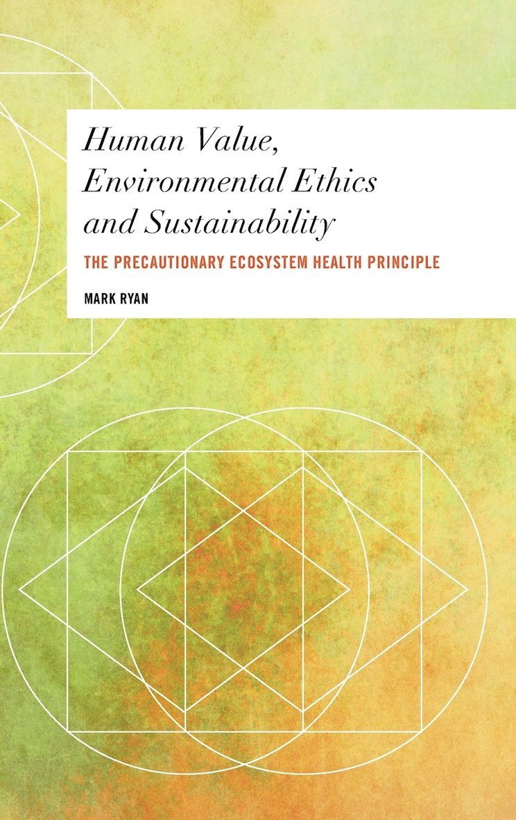 Mark Ryan, Teaching and Research Ass Ryan, Mark - Human Value, Environmental Ethics and Sustainability, Inbunden
