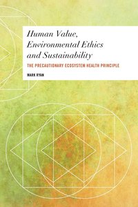 bokomslag Human Value, Environmental Ethics and Sustainability