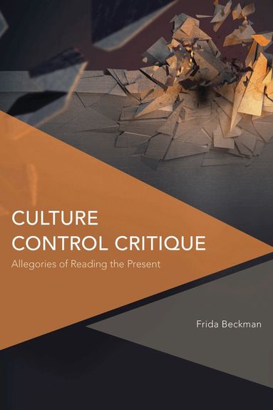 Frida Beckman - Culture Control Critique, Häftad