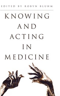 bokomslag Knowing and Acting in Medicine