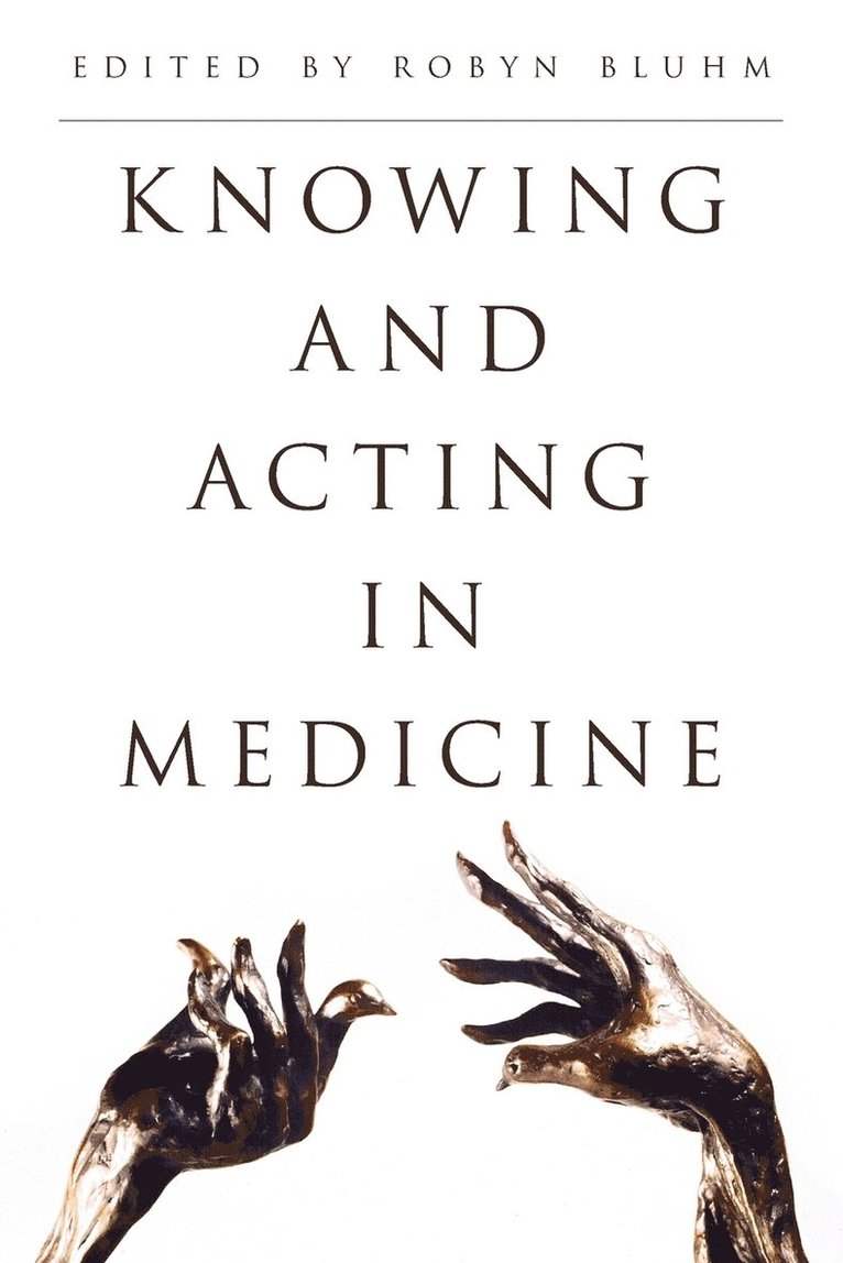 Knowing and Acting in Medicine 1