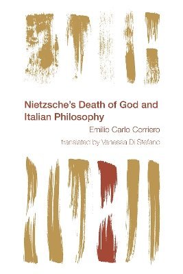 Nietzsche's Death of God and Italian Philosophy 1