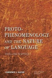 bokomslag Proto-phenomenology and the nature of language - dwelling in speech i