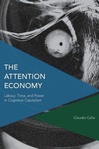 Claudio Celis Bueno - Attention Economy, Inbunden