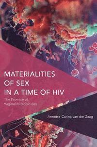 bokomslag Materialities of Sex in a Time of HIV