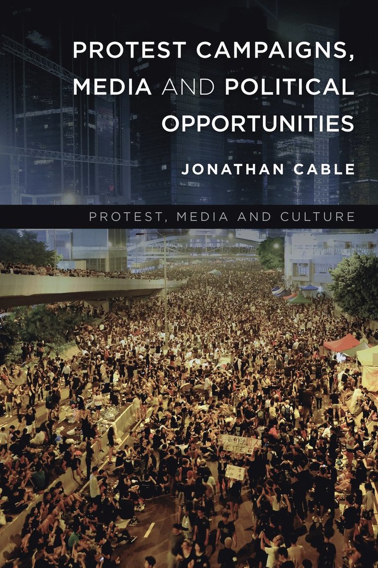 Protest Campaigns, Media and Political Opportunities 1