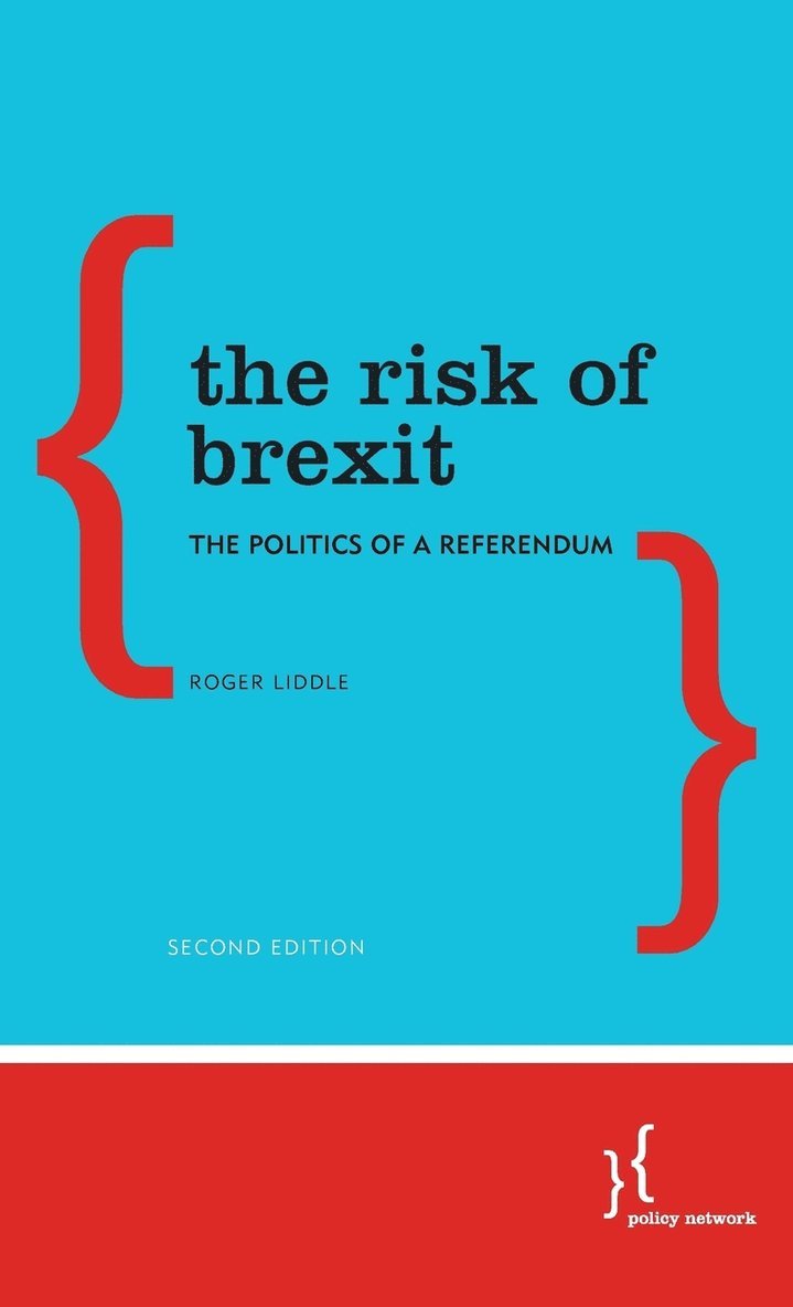 Roger Liddle - Risk of Brexit, Inbunden
