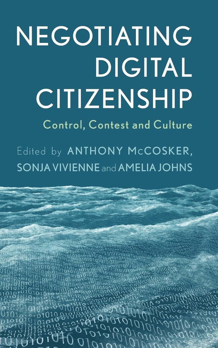 Anthony McCosker, Sonja Vivienne, Amelia Johns, Anthony Mccosker - Negotiating Digital Citizenship, Inbunden