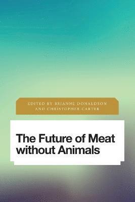 The Future of Meat Without Animals 1