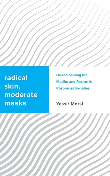 bokomslag Radical Skin, Moderate Masks