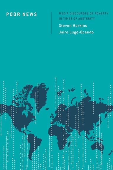 Steven Harkins, Jairo Lugo-Ocando - Poor News, Inbunden