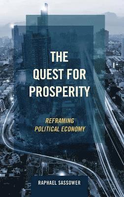 Raphael Sassower - Quest for Prosperity, Inbunden
