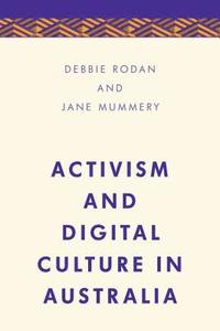 bokomslag Activism and Digital Culture in Australia